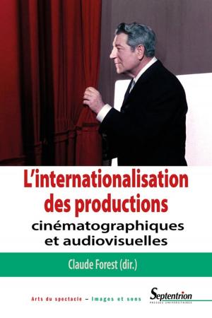Cover of the book L'internationalisation des productions cinématographiques et audiovisuelles by Collectif