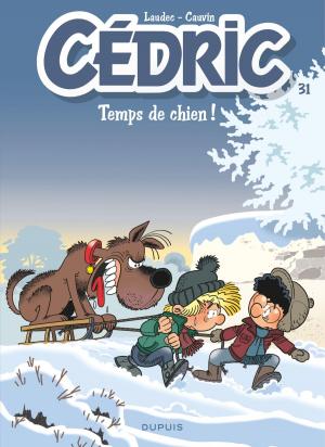 Cover of the book Cédric - Tome 31 - Temps de chien ! by Stephen Desberg, Stéphane Colman