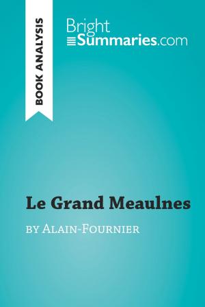 Cover of the book Le Grand Meaulnes by Alain-Fournier (Book Analysis) by Bright Summaries