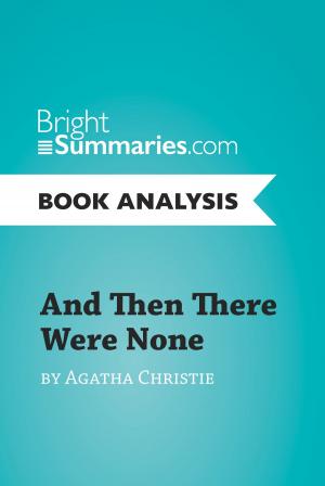 Cover of the book And Then There Were None by Agatha Christie (Book Analysis) by Bright Summaries