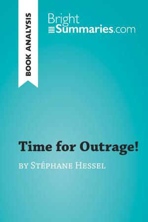 Cover of the book Time for Outrage! by Stéphane Hessel (Book Analysis) by Bright Summaries