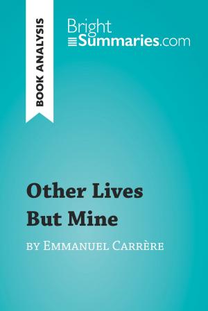 Cover of the book Other Lives But Mine by Emmanuel Carrère (Book Analysis) by Bright Summaries