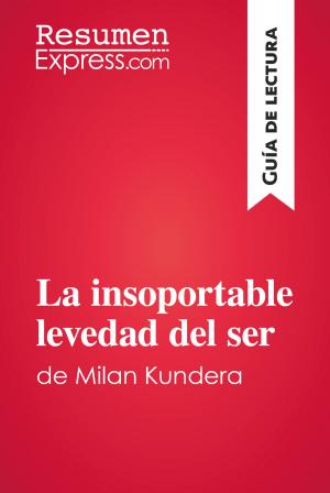 Book cover of La insoportable levedad del ser de Milan Kundera (Guía de lectura)