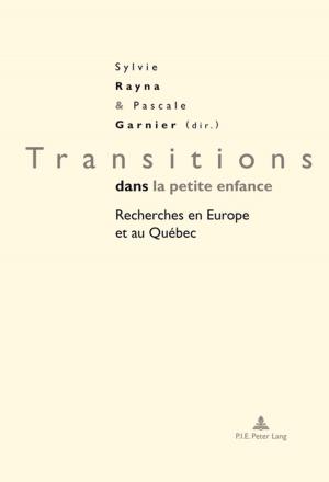 Cover of the book Transitions dans la petite enfance by Gary Daugenti, Courtney L. Vien, Tracey Wilen-Daugenti