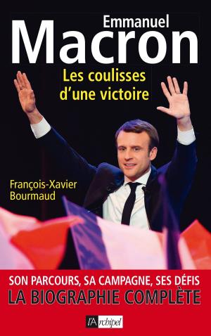 Cover of the book Emmanuel Macron, les coulisses d'une victoire by Roger Poux