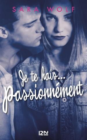 Cover of Je te hais... passionnément - tome 1