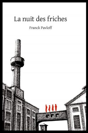 Cover of the book La nuit des friches by Pierre Kretz