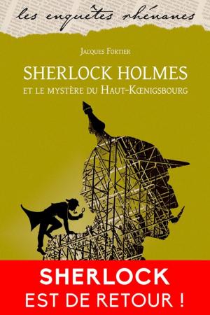 Cover of the book Sherlock Holmes et le mystère du Haut-Koenigsbourg by Grégoire Gauchet