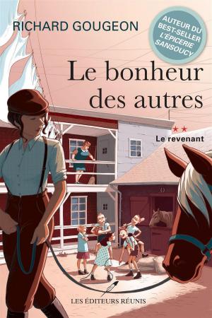 Cover of the book Le bonheur des autres 02 : Le revenant by Catherine Bourgault