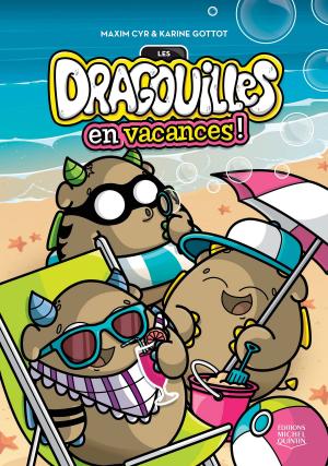 Cover of the book Les dragouilles en vacances! by Laurent Chabin