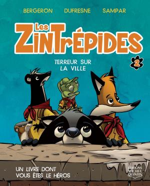 Cover of the book Les Zintrépides 2 - Terreur sur la ville by Élodie Tirel