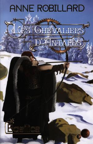 Book cover of Les Chevaliers d'Antarès 02 : Basilics