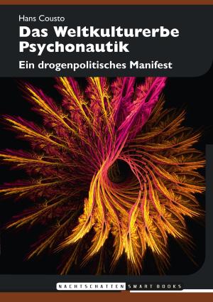 Cover of the book Das Weltkulturerbe Psychonautik by Kathrin Gebhardt