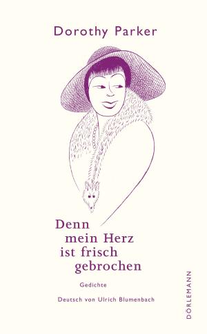 Cover of the book Denn mein Herz ist frisch gebrochen by Dana Grigorcea