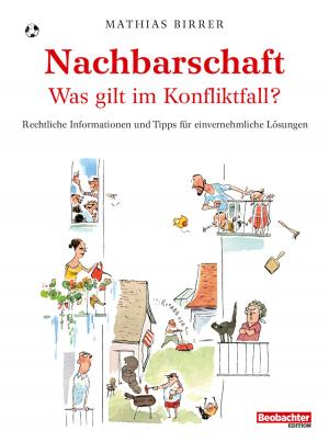 Cover of the book Nachbarschaft - was gilt im Konfliktfall? by Thomas Ihde-Scholl, Christine Klingler Lüthi, Buch & Grafik, Bruno Bolliger, Grafisches Centrum Cuno