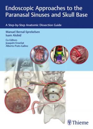 Cover of the book Endoscopic Approaches to the Paranasal Sinuses and Skull Base by Alex P. Jones, Jeffrey E. Janis