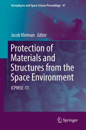 Cover of the book Protection of Materials and Structures from the Space Environment by Chiang H. Ren