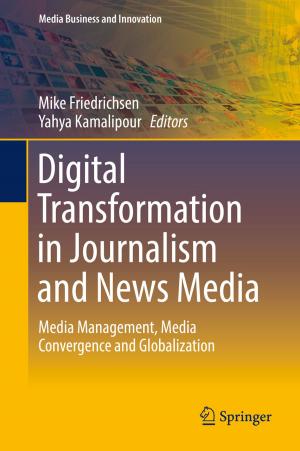 Cover of the book Digital Transformation in Journalism and News Media by K. V. Raju, V. R. Hegde, Satish A. Hegde