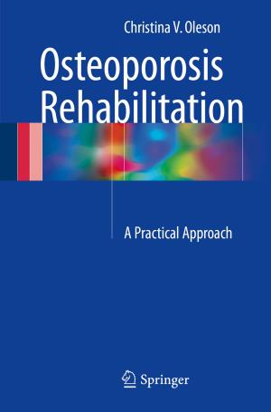 Cover of the book Osteoporosis Rehabilitation by Giampiero Barbieri, Caterina Barone, Arpan Bhagat, Giorgia Caruso, Salvatore Parisi, Zachary Ryan Conley