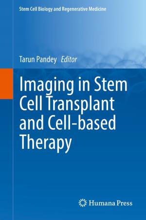 Cover of the book Imaging in Stem Cell Transplant and Cell-based Therapy by Derong Liu, Qinglai Wei, Ding Wang, Xiong Yang, Hongliang Li