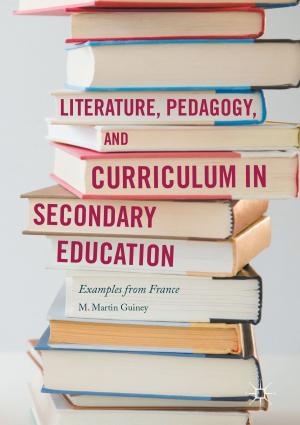 Cover of the book Literature, Pedagogy, and Curriculum in Secondary Education by Fabio Borghetti, Paolo Cerean, Marco Derudi, Alessio Frassoldati