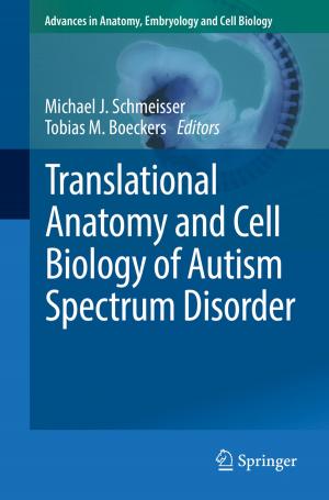 Cover of the book Translational Anatomy and Cell Biology of Autism Spectrum Disorder by Graham Hughes, Shirish Sangle, Simon Bowman