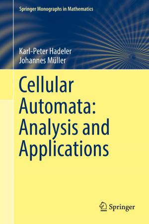 Cover of the book Cellular Automata: Analysis and Applications by Péter Baranyi, Adam Csapo, Gyula Sallai