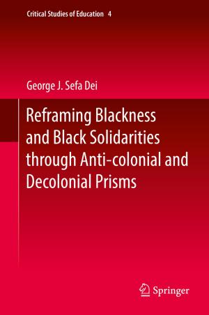 Cover of the book Reframing Blackness and Black Solidarities through Anti-colonial and Decolonial Prisms by Nikos Katzourakis
