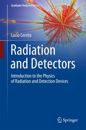 Cover of the book Radiation and Detectors by Deepansh Sharma, Baljeet Singh Saharan, Shailly Kapil