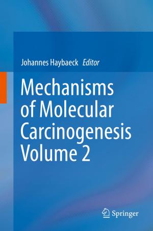 Cover of the book Mechanisms of Molecular Carcinogenesis – Volume 2 by Guodong Zhao, Wei Zhang, Shaoqian Li