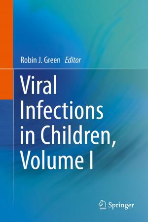 Cover of the book Viral Infections in Children, Volume I by Shadia B. Drury