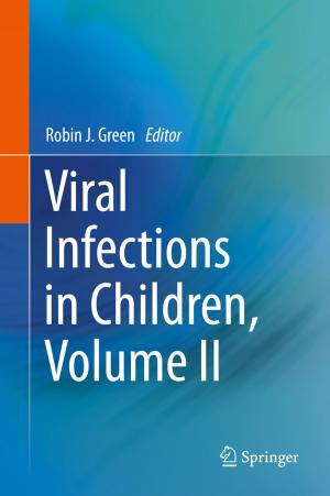 Cover of the book Viral Infections in Children, Volume II by Jinsong Han, Wei Xi, Kun Zhao, Zhiping Jiang