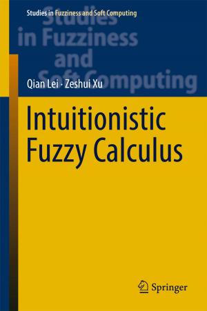 Cover of the book Intuitionistic Fuzzy Calculus by Xingjian Jing, Ziqiang Lang