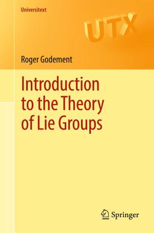 Cover of the book Introduction to the Theory of Lie Groups by Willem Mertens, Amedeo Pugliese, Jan Recker