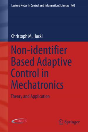 Cover of the book Non-identifier Based Adaptive Control in Mechatronics by Kipp van Schooten