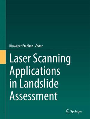 Cover of the book Laser Scanning Applications in Landslide Assessment by Tim Lowes, Amy Gospel, Andrew Griffiths, Jeremy Henning