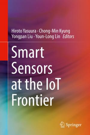 Cover of the book Smart Sensors at the IoT Frontier by Adem Yavuz Elveren