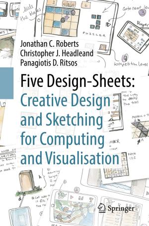 Book cover of Five Design-Sheets: Creative Design and Sketching for Computing and Visualisation
