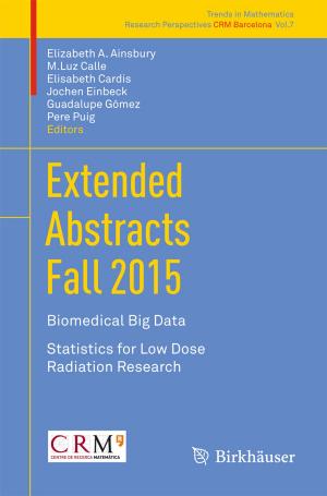 Cover of the book Extended Abstracts Fall 2015 by Luca Capogna, Pengfei Guan, Cristian E. Gutiérrez, Annamaria Montanari, Ermanno Lanconelli, Cristian E. Gutiérrez
