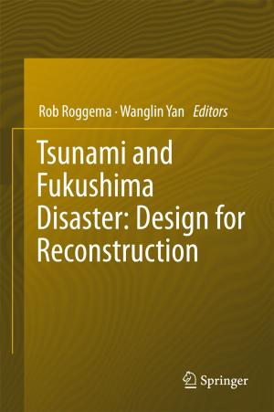 Cover of the book Tsunami and Fukushima Disaster: Design for Reconstruction by Yuriy A. Litvin