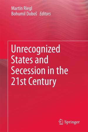 Cover of the book Unrecognized States and Secession in the 21st Century by Paul Voigt, Axel von dem Bussche