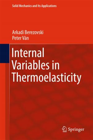 Cover of the book Internal Variables in Thermoelasticity by Calin Belta, Boyan Yordanov, Ebru Aydin Gol