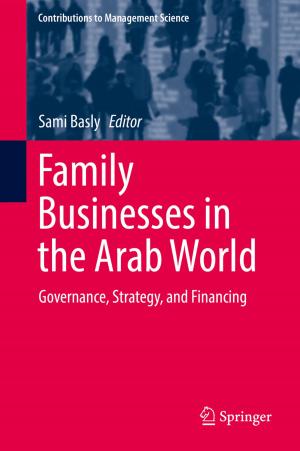 Cover of the book Family Businesses in the Arab World by Marius-Nicusor Grigore, Lacramioara Ivanescu, Constantin Toma