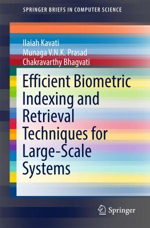 Cover of the book Efficient Biometric Indexing and Retrieval Techniques for Large-Scale Systems by 