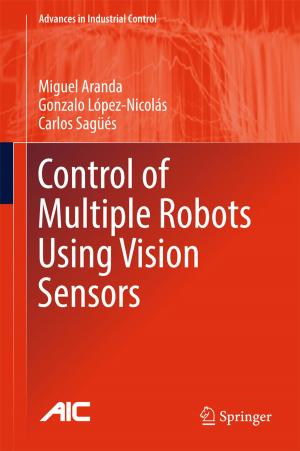 Cover of the book Control of Multiple Robots Using Vision Sensors by Marek Jankowski, Tomasz Wandtke