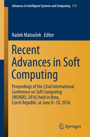 Cover of the book Recent Advances in Soft Computing by Tohid Jahangiri, Qian Wang, Filipe Faria  da Silva, Claus Leth Bak