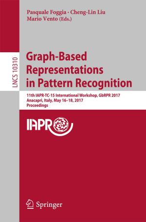 Cover of the book Graph-Based Representations in Pattern Recognition by Kimberly Maich, Darren Levine, Carmen Hall