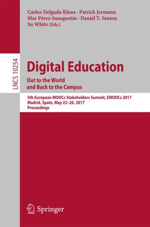 Cover of the book Digital Education: Out to the World and Back to the Campus by 