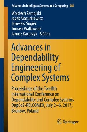 Cover of the book Advances in Dependability Engineering of Complex Systems by Giorgia Caruso, Luciana Bolzoni, Izabela Steinka, Caterina Barone, Salvatore Parisi, Angela Montanari