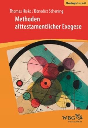 Cover of the book Methoden alttestamentlicher Exegese by Wolfgang Hein